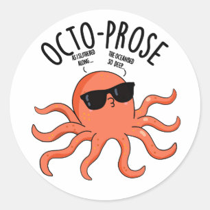Sticker Rond Poulpe drôle de prose Jeu de mots sur pieuvre