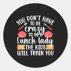 Sticker Rond Pour Être Une Lunch Lady School Cafeteria Travaill