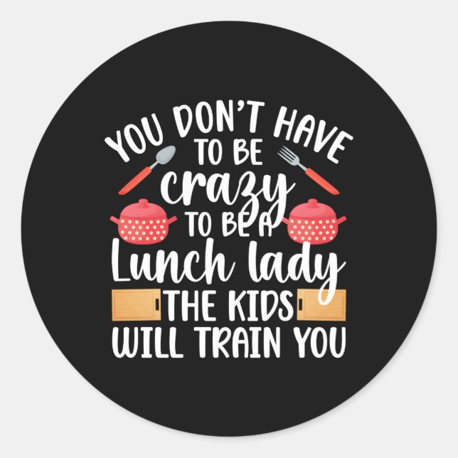 Sticker Rond Pour Être Une Lunch Lady School Cafeteria Travaill (Devant)