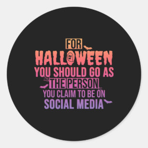 Sticker Rond Pour Halloween, Vous Devriez Aller Comme Personne