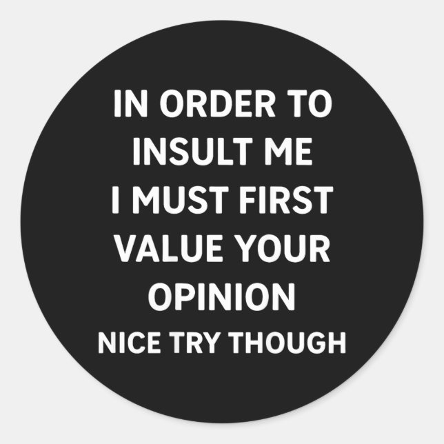 Sticker Rond Pour Insulter Drôle Citation Sarcasique Au Dos (Devant)