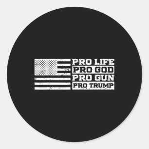 Sticker Rond Pour la vie Pour Dieu Pour les armes Pour Trump 