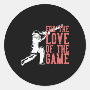 Sticker Rond Pour l'amour du jeu T Cricket
