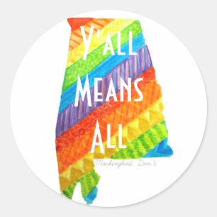 Sticker rond pour l'égalité en Alabama "Y'all Mean