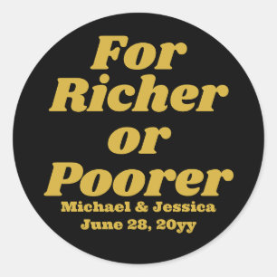 Sticker Rond Pour les plus riches ou les plus pauvres Mariages 