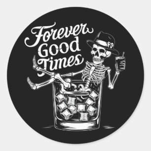 Sticker Rond Pour toujours bon temps drôle Halloween crâne