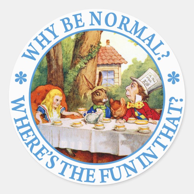 STICKER ROND POURQUOI ÊTRE NORMAL ? OÙ EST LE PLAISIR ? (Devant)