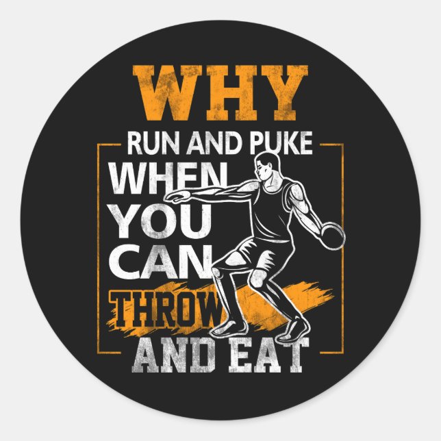 Sticker Rond Pourquoi Exécuter Et Puke Discus Thrower Thrower T (Devant)