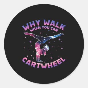 Sticker Rond Pourquoi marcher quand on peut faire la roue Gymna