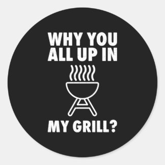 Sticker Rond Pourquoi tout le monde me grille au barbecue papa