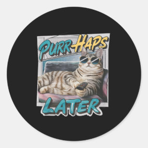 Sticker Rond Pourrait-être plus tard amusant Amoureux des chats
