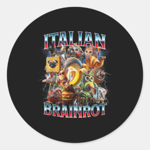 Sticker Rond Pourriture cérébrale italienne Mèmes drôles de gar