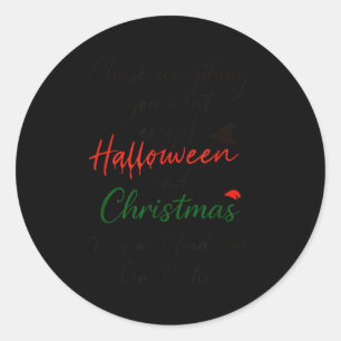 Sticker Rond Poursuivez Tout Ce Que Vous Désirez Sauf Halloween