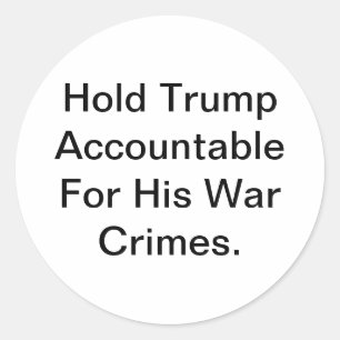 Sticker Rond Poursuivre les crimes de guerre de Trump Hankamer 
