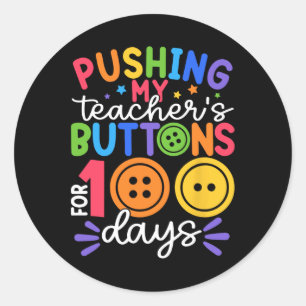 Sticker Rond Pousser Les Boutons De Mon Enseignant Pendant 100