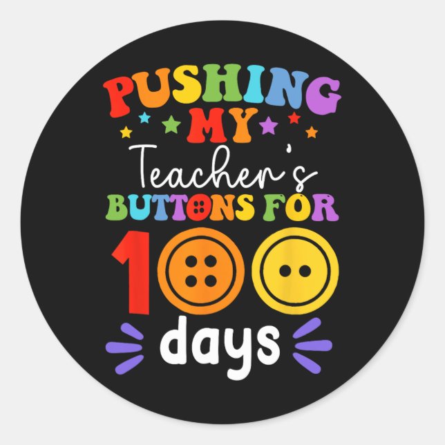 Sticker Rond Pousser les boutons de mon enseignant pendant 100  (Devant)