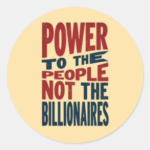 Sticker Rond Pouvoir au peuple, pas aux riches - Slogan de la p