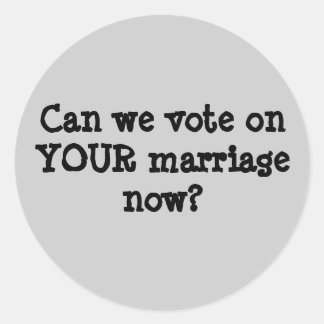 Sticker Rond Pouvons-nous voter sur VOTRE mariage maintenant ?