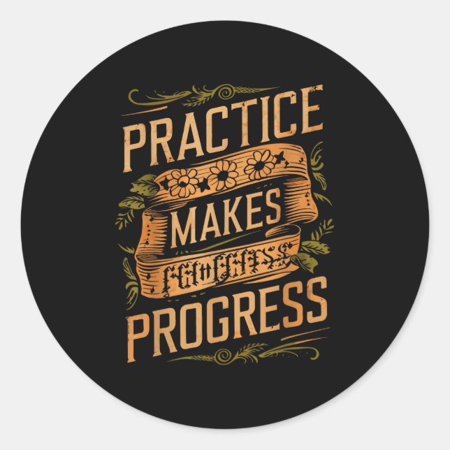 Sticker Rond Practice Makes Progress Over Perfection Sitive Mot (Devant)