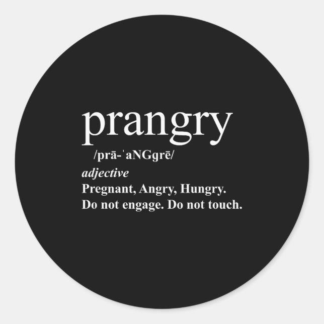 Sticker Rond Prangry Definition Shirt Pregnancy Funny Graphic  (Devant)