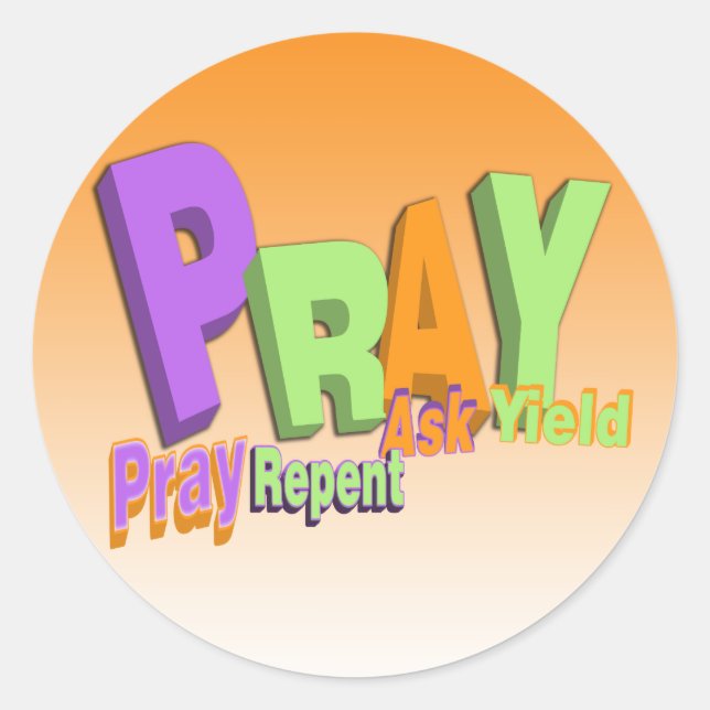STICKER ROND PRAY ACRONYM - PRAY REPENT ASK RENDEMENT (Devant)
