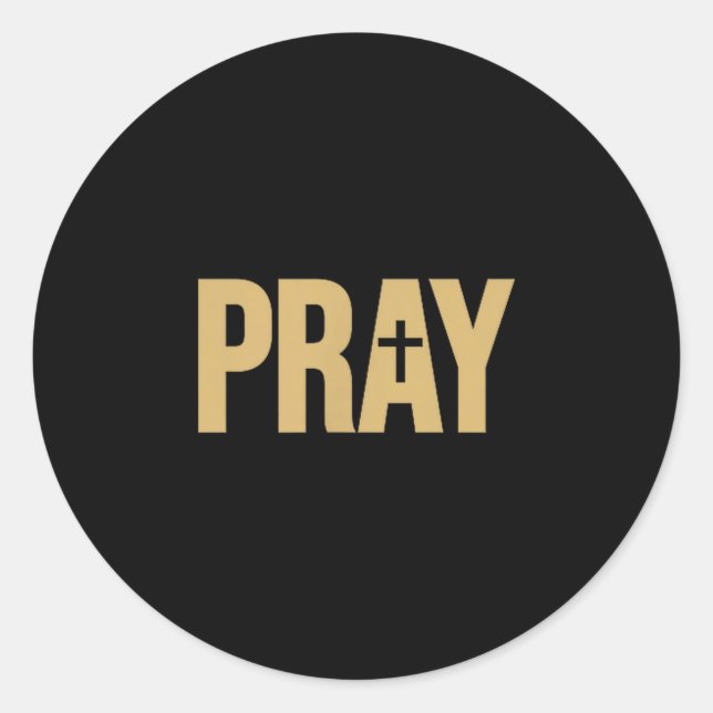Sticker Rond Pray The Word Pray On A Tee  (Devant)