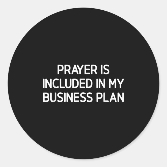 Sticker Rond Prayer Is Included In My Business Plan, Motivation (Devant)