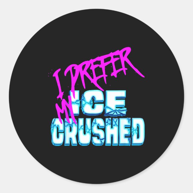 Sticker Rond Préférer la glace concassée (Devant)