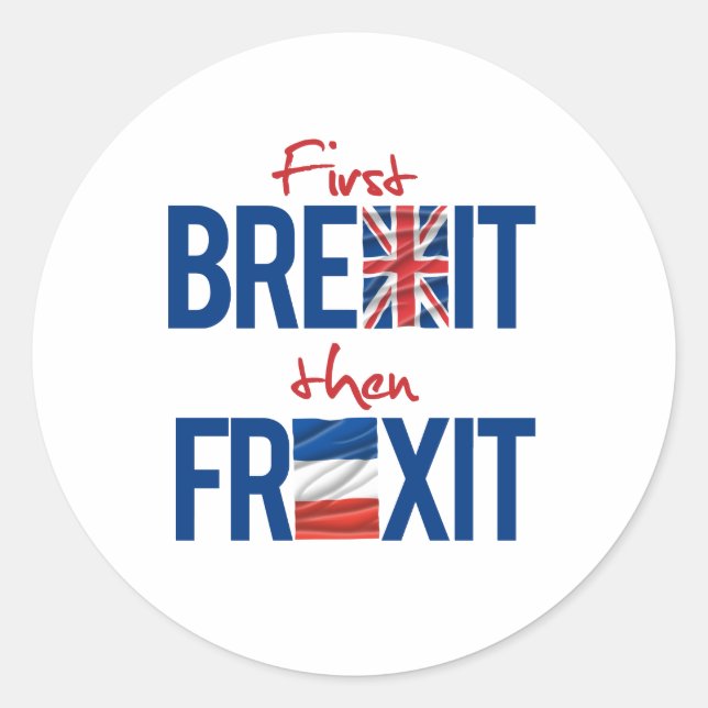 Sticker Rond Premier Brexit, puis Frexit - - (Devant)