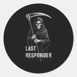 Sticker Rond Premier Dernier Répondeur Sarcastique Grim Reaper