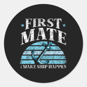 Sticker Rond Premier Officier Je Fais Que Le Navire Se Produise
