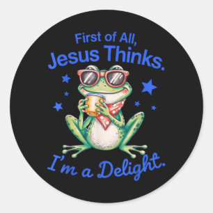 Sticker Rond Premièrement Jésus Pense Qu'une Grenouille Délicie