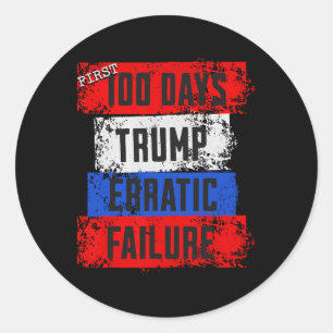 Sticker Rond Premiers 100 jours de Trump : échec erratique, pré