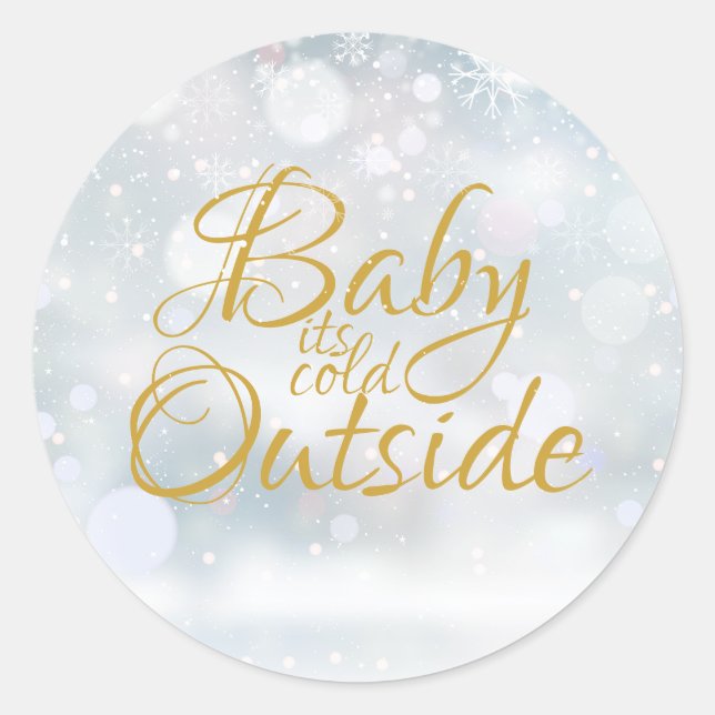Sticker Rond Premiers flocons de neige Bébé il fait froid dehor (Devant)