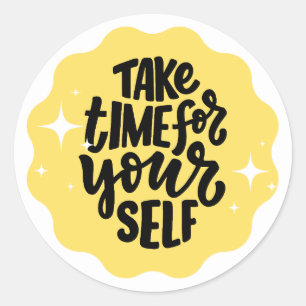 Sticker Rond Prenez Le Temps De Vous-Même