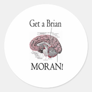 Sticker Rond Prenez un Brian, Moran !