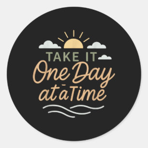 Sticker Rond Prenez une journée à la fois Santé mentale Calme