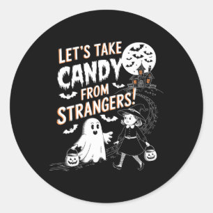 Sticker Rond Prenons des bonbons à des étrangers Drôle Hallowee