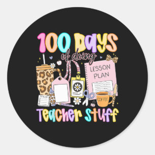 Sticker Rond Préparé 100 jours à faire des trucs d'enseignant d