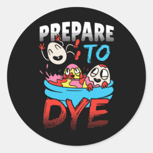 Sticker Rond Préparez-Vous À Teindre Un Oeuf De Pâques Drôle