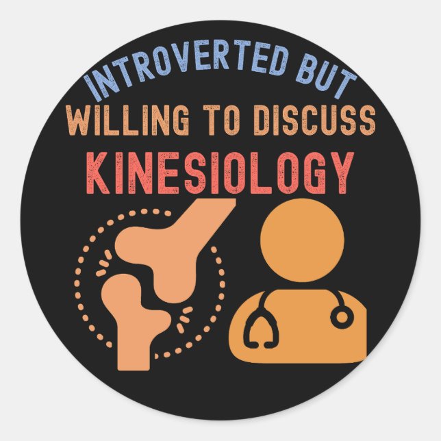 Sticker Rond Présenté mais prêt à discuter de kinésiologie (Devant)