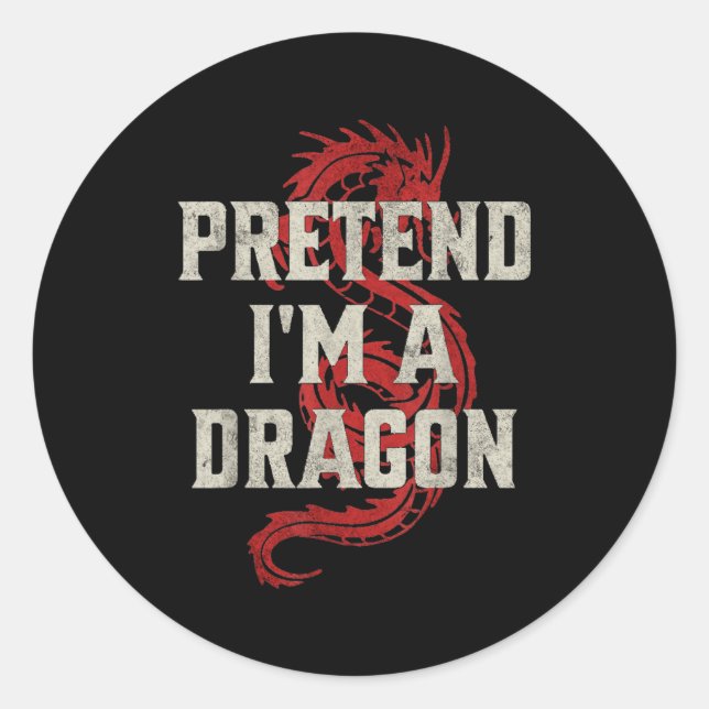 Sticker Rond Pretend I'm A Dragon Funny Lazy Halloween Costume  (Devant)