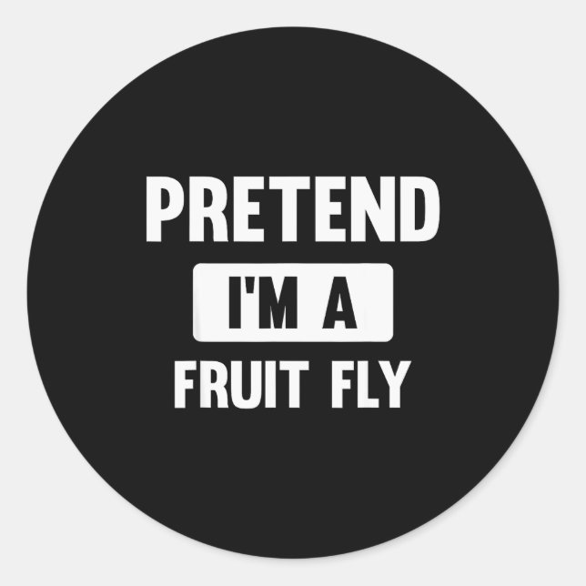 Sticker Rond Pretend I'm A Fruit Fly Funny Halloween Costume  (Devant)