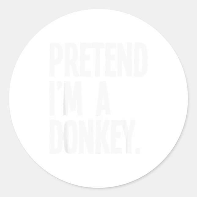 Sticker Rond Pretend I'm A Funny Halloween Party Costume  (Devant)