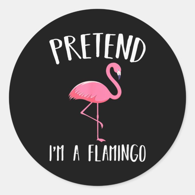 Sticker Rond Pretend I'm A Nk Flamingo Funny Halloween Costume  (Devant)