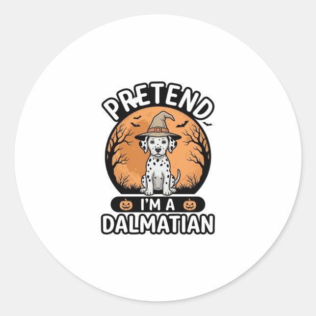 Sticker Rond Prétendez que je suis un design de chien dalmatien (Devant)