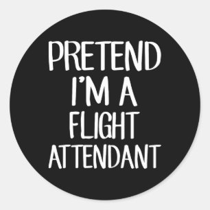 Sticker Rond Prétendre que je suis un agent de bord Costume fam