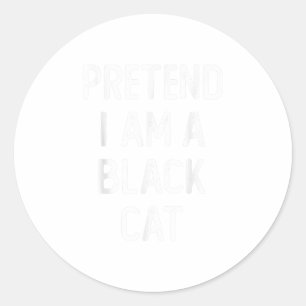 Sticker Rond Prétendre que je suis un chat noir Funny Hallowee