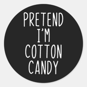 Sticker Rond Prétendre que je suis un costume de bonbon de coto