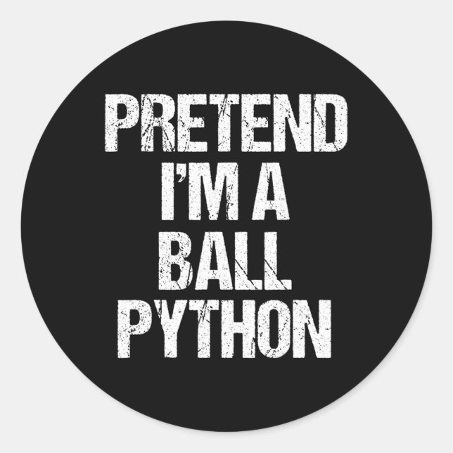 Sticker Rond Prétendre que je suis un costume de Ll Python drôl (Devant)